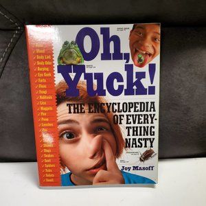 Book - OH YUCK - Encyclopedia of Everything Nasty - 2000